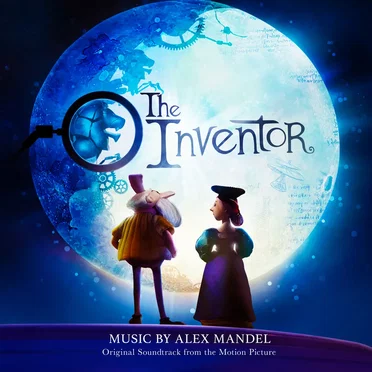 The Inventor (Original Soundtrack From The Motion Picture) by Alex Mandel - album cover