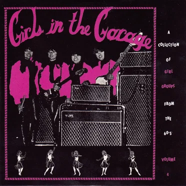 Girls in the Garage, Volume 4 by Various Artists - album cover