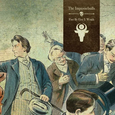 Five by Five I: Wrath by The Impossebulls - album cover