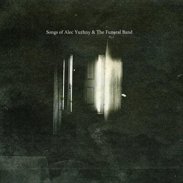 Songs of... by Alec Yuzhny & The Funeral Band - album cover