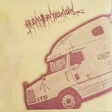 Fuck It by Heavy Heavy Low Low - album cover
