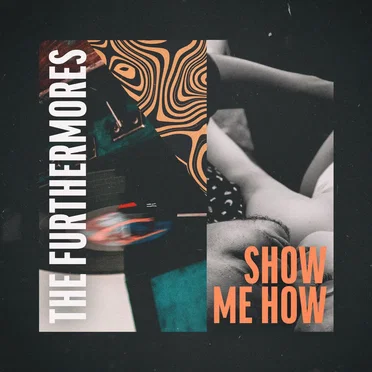 Show Me How by The Furthermores - album cover