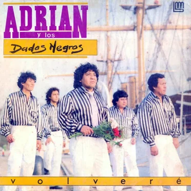 Volveré by Adrián y Los Dados Negros - album cover