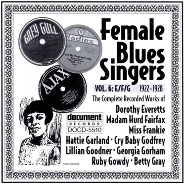 Female Blues Singers - Vol. 6 EFG (1922-1928) by Various Artists - album cover