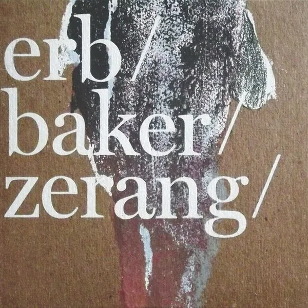 Erb / Baker / Zerang