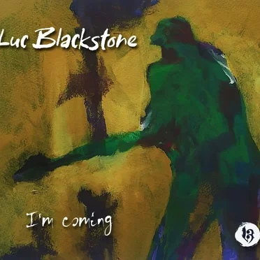 I’m Coming by Luc Blackstone - album cover