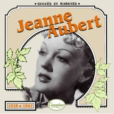 Jeanne Aubert : Succès et raretés 1928–1942