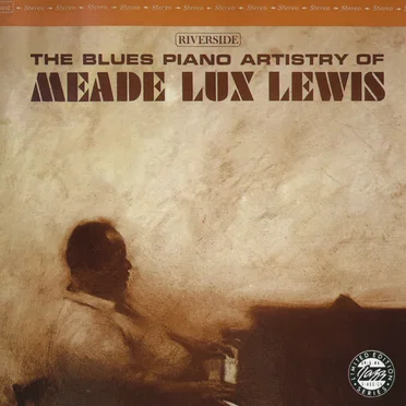 The Blues Piano Artistry of Meade Lux Lewis