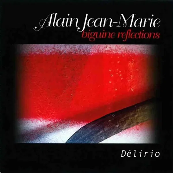 Biguine reflections : Délirio