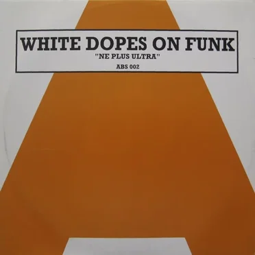 Ne Plus Ultra by White Dopes on Funk - album cover
