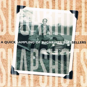 Sugar Hill Snapshots: A Quick Sampling of Sugar Hill Bestsellers by Various Artists - album cover