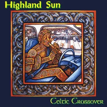 Celtic Crossover by Highland Sun - album cover