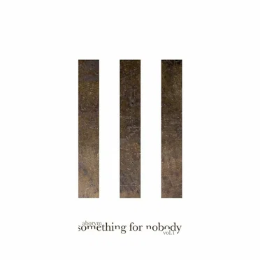 Something for Nobody Vol. 1