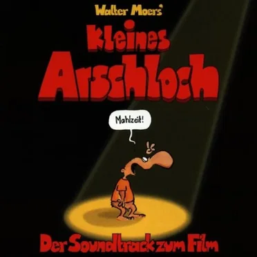 Kleines Arschloch: Der Soundtrack zum Film