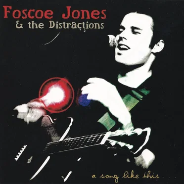 A Song Like This by Foscoe Jones & The Distractions - album cover
