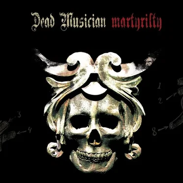 Martyrilty by Dead Musician - album cover