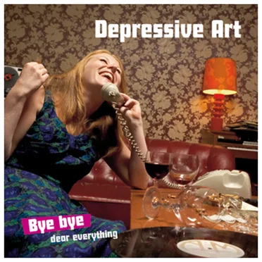 Bye Bye Dear Everything by Depressive Art - album cover