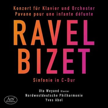 Ravel: Konzert für Klavier und Orchester / Pavane pour une infante défunte / Bizet: Sinfonie in C-Dur