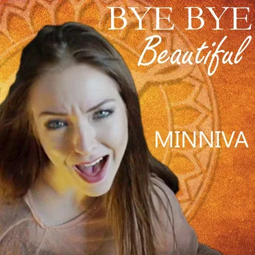 Bye Bye Beautiful by Minniva - album cover