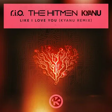 Like I Love You (KYANU remix)