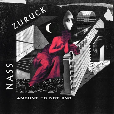 Amount to Nothing by Nass Zuruck - album cover