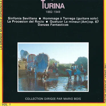 Sinfonía sevillana / Hommage à Tarrega (guitare solo) / La procesión del Rocío / Quatuor La mineur, op. 67 / Danzas fantásticas
