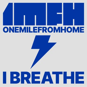 I Breathe by One Mile From Home - album cover