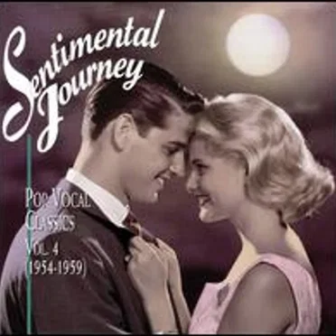 Sentimental Journey: Pop Vocal Classics Volume 4 (1954-1959) by Various Artists - album cover