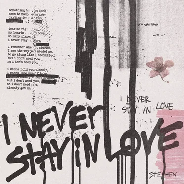 I Never Stay in Love