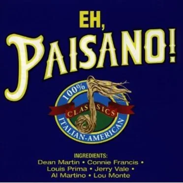 Eh, Paisano!: Italian-American Classics by Various Artists - album cover