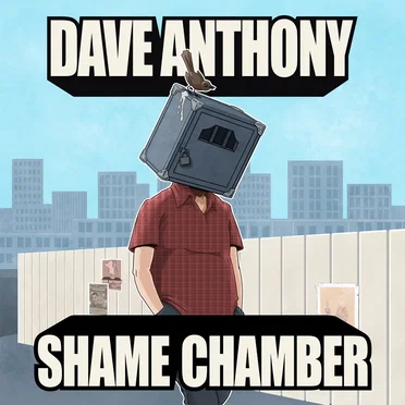 Shame Chamber by Dave Anthony - album cover