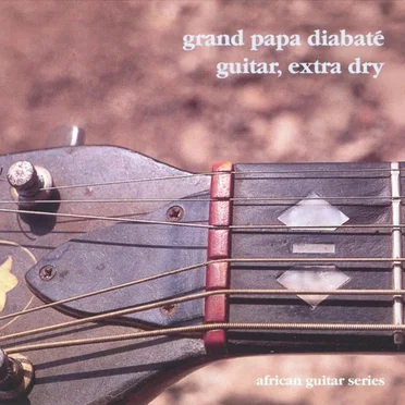 Guitar, Extra Dry by Grand Papa Diabaté - album cover