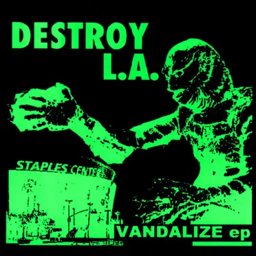Vandalize EP by Destroy L.A. - album cover