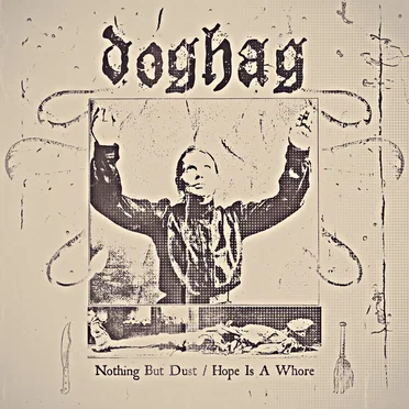 Nothing but Dust / Hope Is a Whore