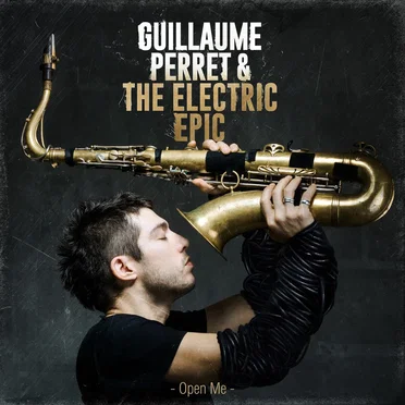 Open Me by Guillaume Perret & The Electric Epic - album cover