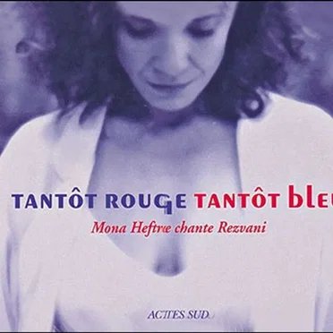 Tantôt rouge tantôt bleu: Mona Heftre chante Rezvani