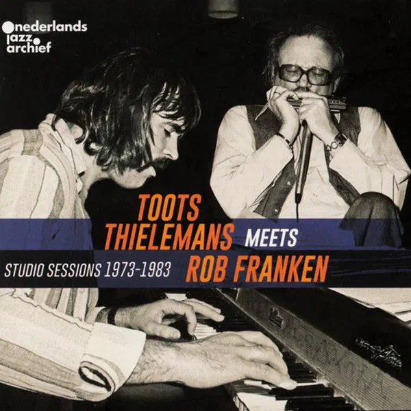 Toots Thielemans Meets Rob Franken (Studio Sessions 1973-1983)