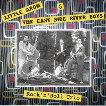Rock 'n' Roll Trio by Little Aron & The East Side River Boys - album cover