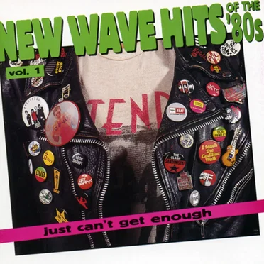 Just Can’t Get Enough: New Wave Hits of the ’80s, Volume 1 by Various Artists - album cover