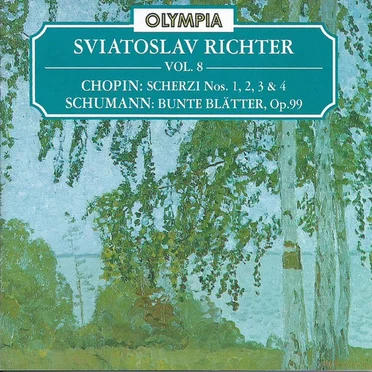 Chopin: Scherzi nos. 1, 2, 3 & 4 / Schumann: Bunte Blätter, op. 99
