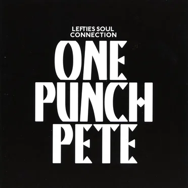 One Punch Pete by Lefties Soul Connection - album cover