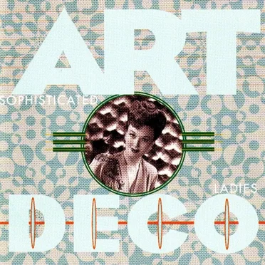 Art Deco: Sophisticated Ladies by Various Artists - album cover