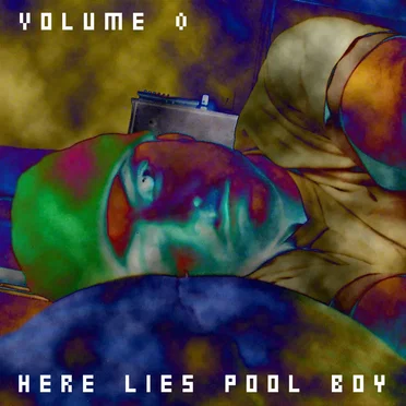 Here Lies Pool Boy. Volume 0