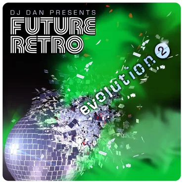 DJ Dan presents Future Retro: Evolution 2