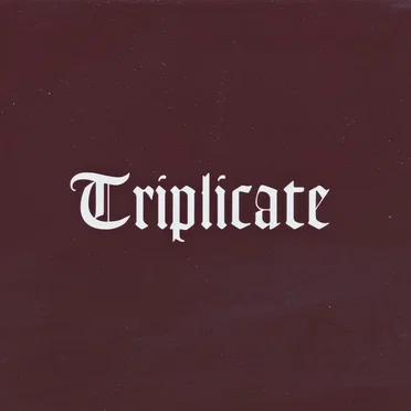 Triplicate