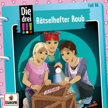 Die drei !!! Fall 86: Rätselhafter Raub by Die drei !!! - album cover