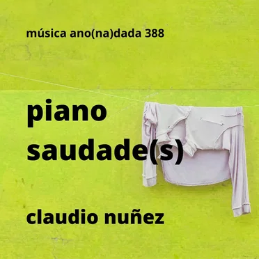 Piano saudades by Claudio Nuñez - album cover