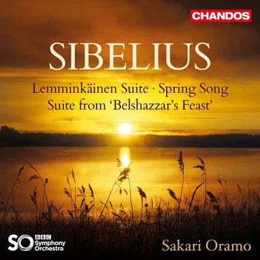 Lemminkäinen Suite / Spring Song / Suite from "Belshazzar's Feast"