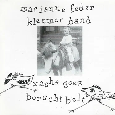 Sasha Goes Borschtbelt by Marianne Feder Klezmer Band - album cover