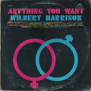 Anything You Want by Wilbert Harrison - album cover